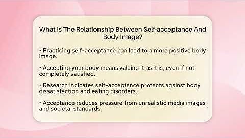What Is The Relationship Between Self-acceptance And Body Image? - Inside Body Image