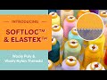 Introducing SoftLoc &amp; ElasTex Wooly Poly &amp; Wooly Nylon Thread