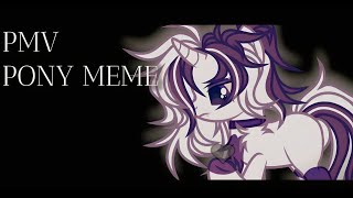 [ PMV - PONY MEME ] - Но когда мне было так плохо...