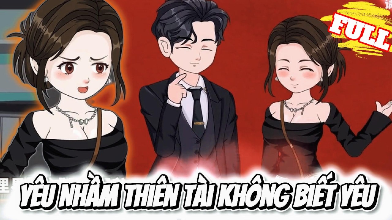 FULL Version : Yêu Nhầm Thiên Tài Không Biết Yêu - Cỏ Xanh Sub