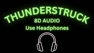Thunderstruck (8D Audio Improved) - AC/DC
