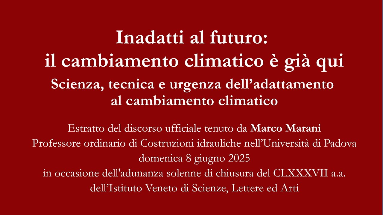 Inadatti al futuro: il cambiamento climatico è già qui - Marco Marani