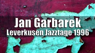 Jan Garbarek Group - Leverkusener Jazztage 1996