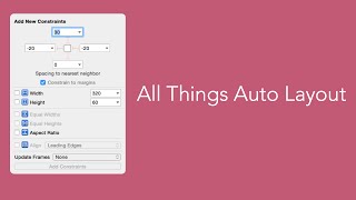 iOS Developement: All Things Auto Layout Series Pt 2 - Introduction to Auto Layout