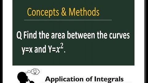 Find the area between the curves y=x and Y=x^2 || miscellaneous Q2 Maths (Application of Integrals )