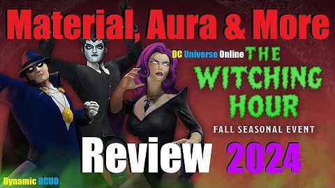 DCUO The Witching Hour 2024 - Wicked Sour Chroma, Silent Agenda & Base Items - DC Universe Online