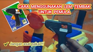 Cara Penggunaan Glue Gun Mini, Lem Tembak Yang Benar Untuk Pemula❗️Cara Menggunakan Lem Tembak Mini