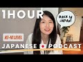 1-Hour Random Japanese Talk | I'm BACK in Japan🤗✈️ | Japanese Podcast | LONG#8