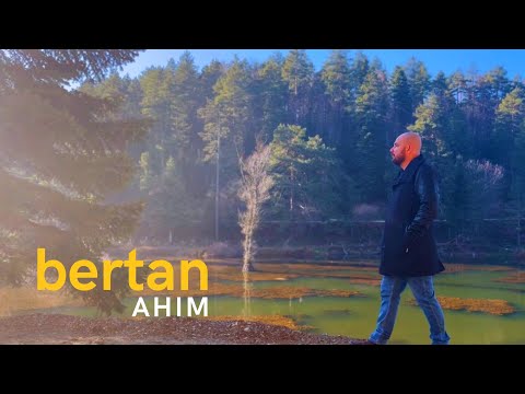 Bertan - Ahım (Official Video)