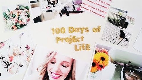 100 Days Project Intro, 100 Days of Project Life in 2018