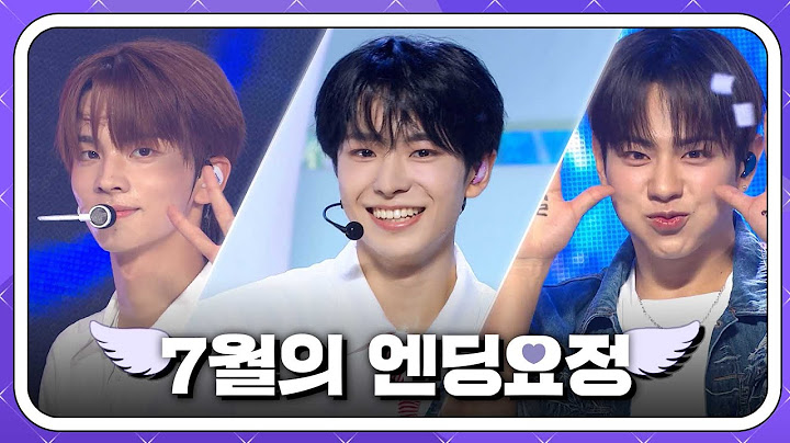 7월의 쇼챔피언 엔딩요정🧚‍♀️ | TWS 신유, NCT WISH 유우시, EVNNE 케이타, 박한빈, Dreamcatcher 지유, 가현 | #아이돌챔프