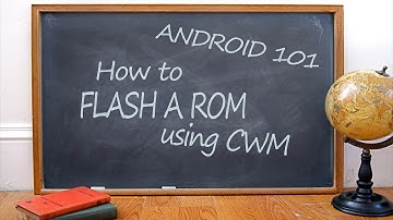 ANDROID 101 ~ How To Flash A ROM Using CWM