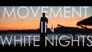 Movement in white nights