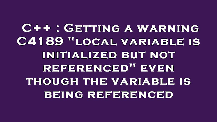 Lỗi local variable snake used without having been initialized năm 2024