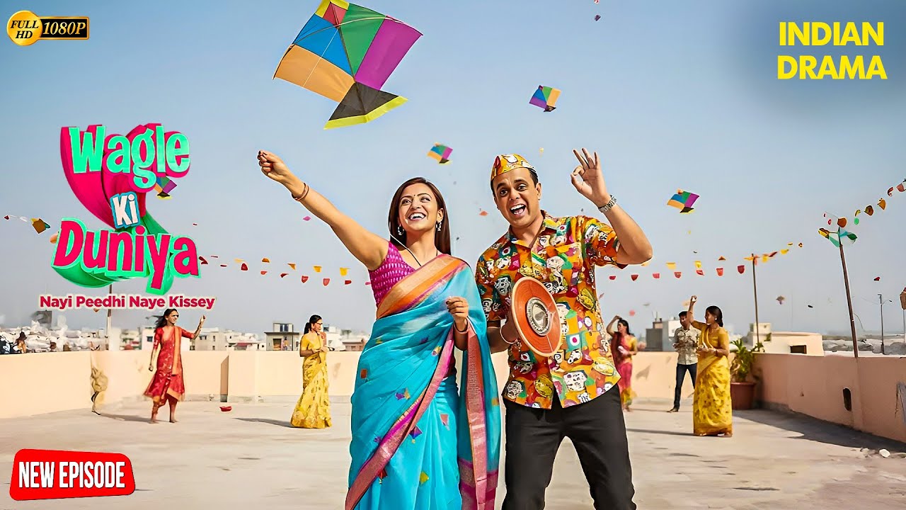 छत पर धमाल 😎🎉 Wagle परिवार की मस्ती! | Wagle Ki Duniya | TV Show | Family Show | Full Episode