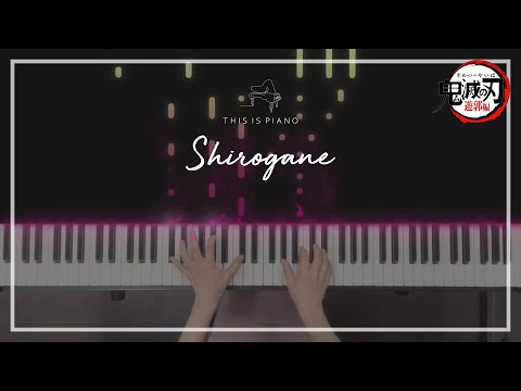 鬼滅の刃 - 白銀 (Shirogane) (無限列車編 エンディング) by THIS IS PIANO