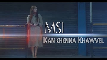Msi - Kan chenna khawvel (Official Music Video)