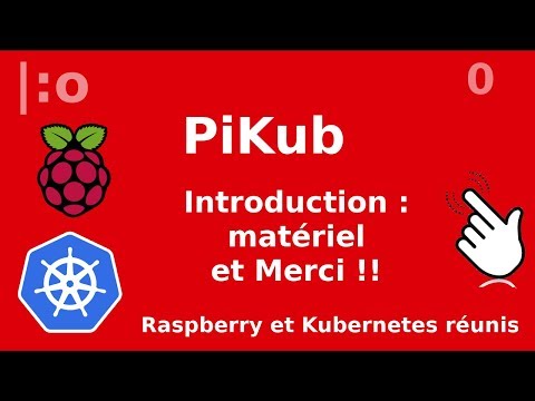 pikub---0.-kubernetes-et-raspberry-:-le-projet-et-merci-!!