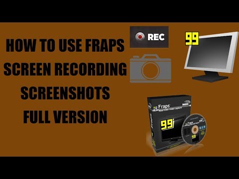 Fraps कसे वापरावे, स्क्रीन शॉट्स घ्या आणि व्हिडिओ रेकॉर्ड करा