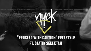 Nyck Caution - "Proceed with Caution" Freestyle ft. Statik Selektah chords