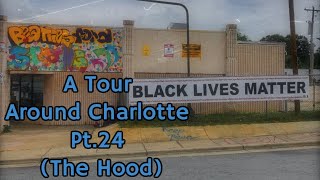 A Tour Around Charlotte, NC Pt.24 (The Hood)