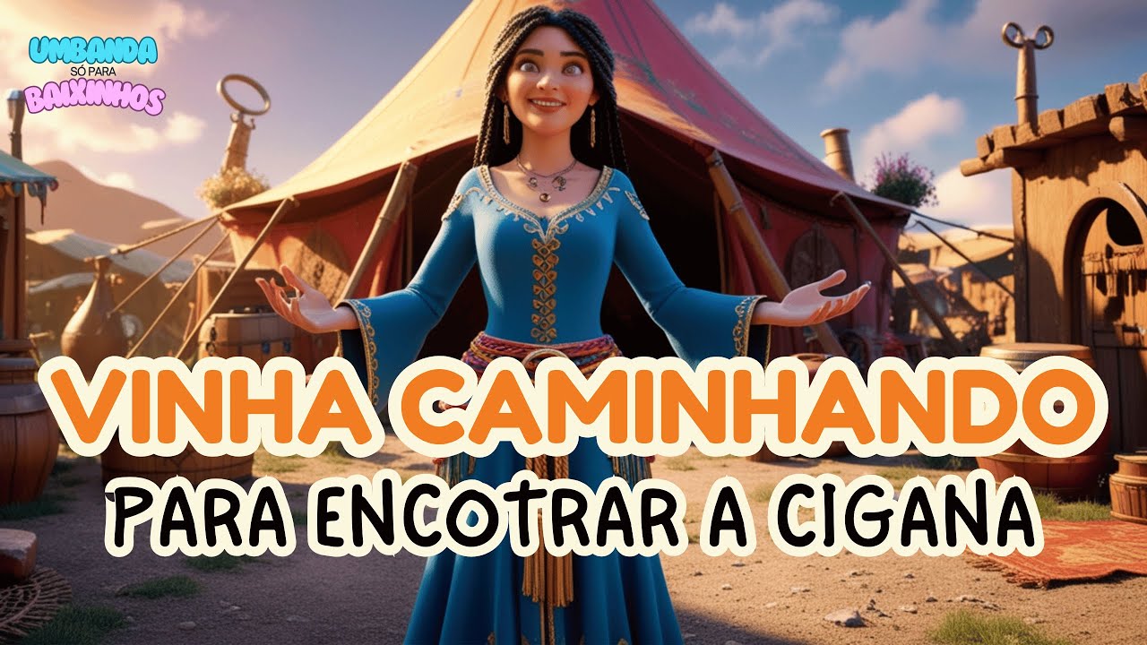 Pombagira Cigana.- Vinha Caminhando a Pé | Umbanda só para Baixinhos # ...