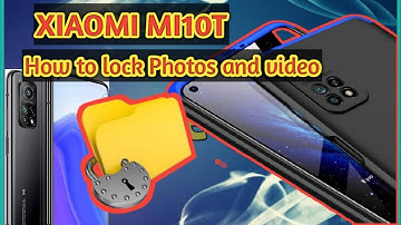 How To Lock Photos, Videos and Applications in Xiaomi Mi10t