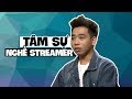 TÂM SỰ KHÓ KHĂN NGHỀ STREAMER | TUẤN TIỀN TỈ