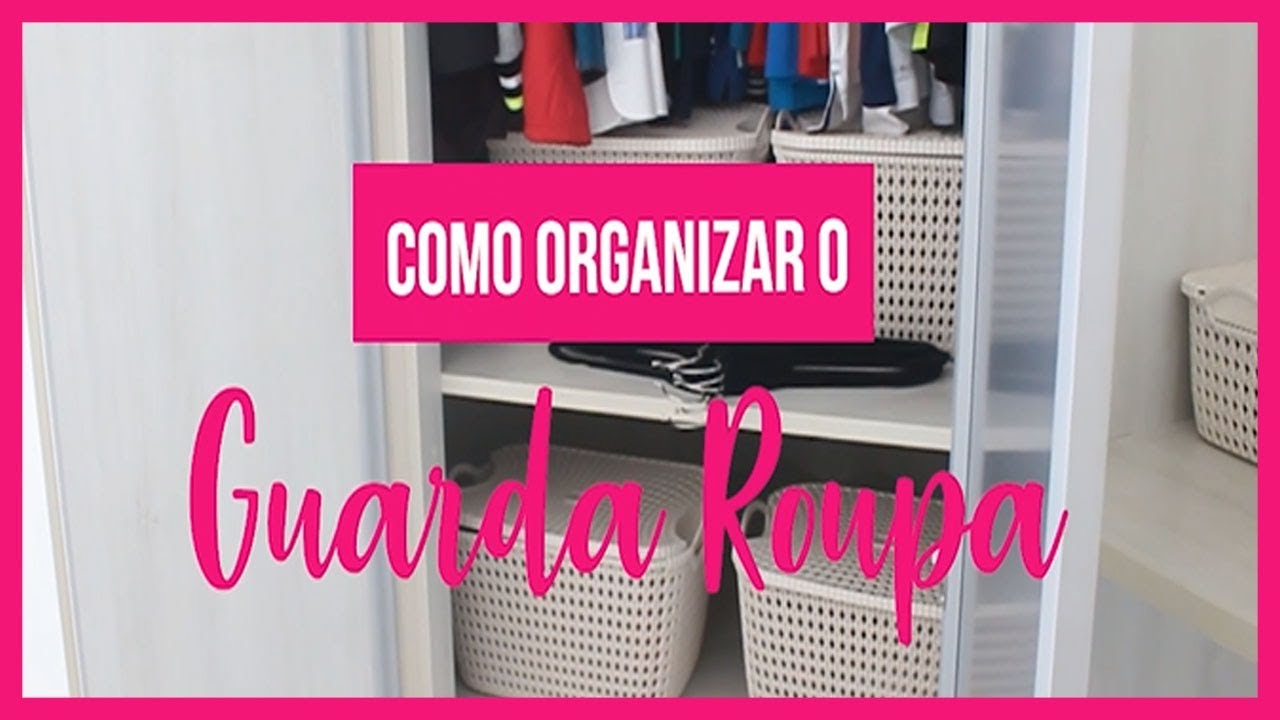 DICAS | MELHOR MANEIRA DE ORGANIZAR GUARDA-ROUPA