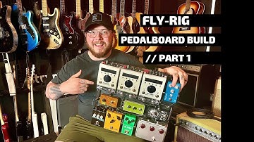 Fly-Rig Pedalboard Build // Part 1