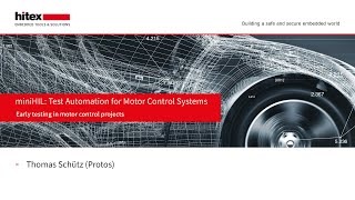 Hitex Webinar miniHIL Test Automation for Motor Control Systems