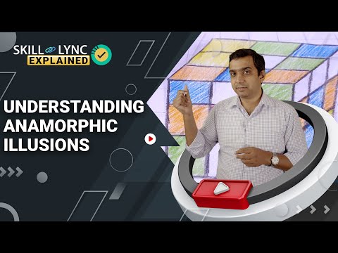 Understanding Anamorphic Illusions | Explained by Skill-Lync