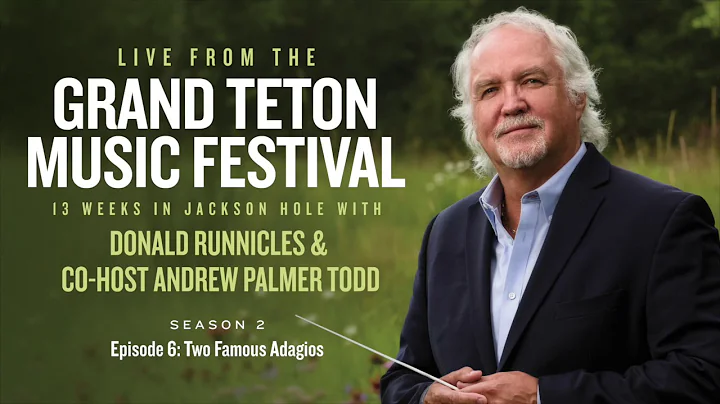 Live from the Grand Teton Music Festival: Season 2...