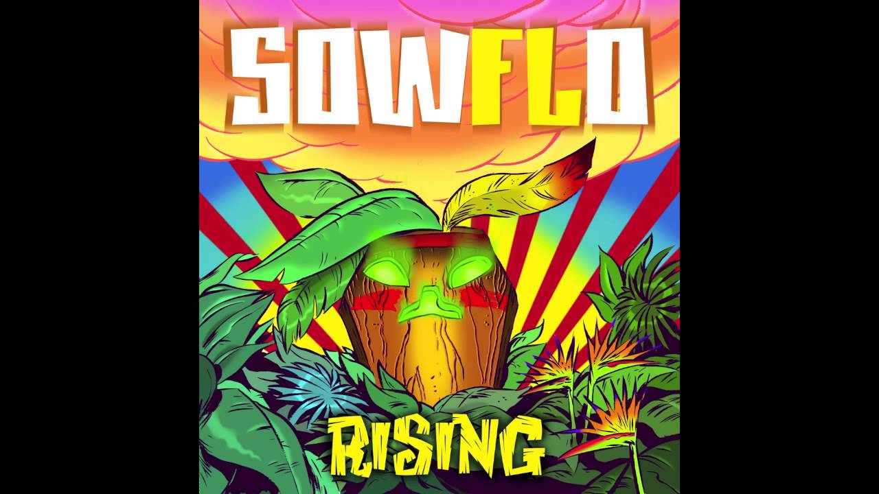 Watch SOWFLO - "Rising" on YouTube Watch SOWFLO - "Rising" on YouTube
