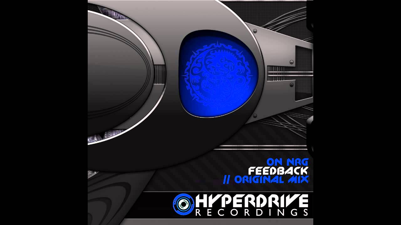 On NRG - Feedback (Original Mix) [Hyperdrive Recordings]