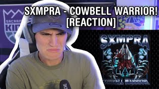 SXMPRA - COWBELL WARRIOR! [REACTION]