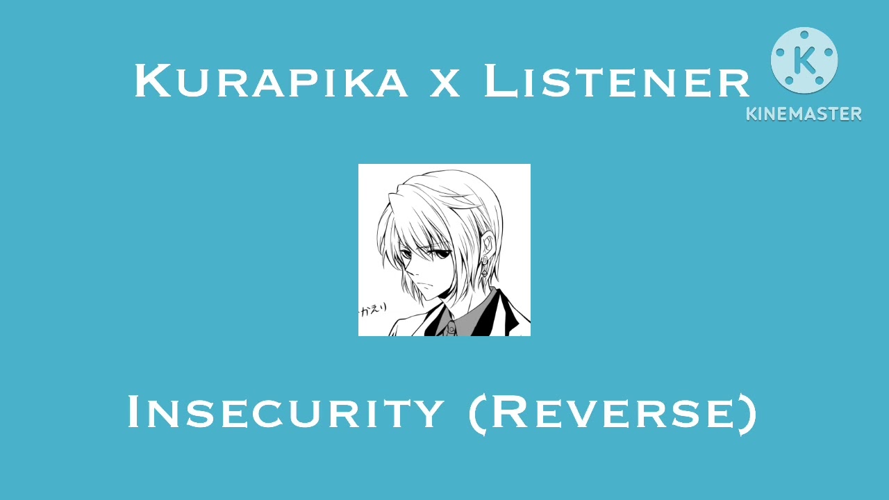(ASMR) Kurapika x Listener [Insecurity (Reverse)] (Requested!)