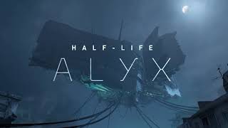 Valve - Half-Life: Alyx (Soundtrack Trailer)