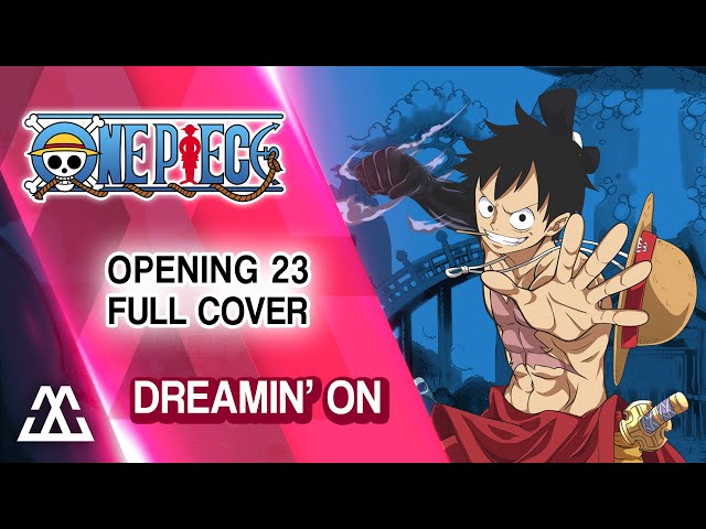 One Piece Opening 23 Full - DREAMIN' ON (Cover) class=