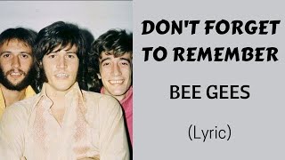 DON'T FORGET TO REMEMBER - BEE GEES (Lyric) | @letssingwithme23