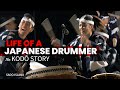 Life of a Japanese Drummer | The KODŌ Story ★ ONLY in JAPAN
