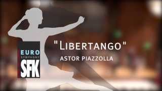 EURO Symphony SFK_Astor Piazzolla: Libertango