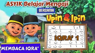 Bersama Upin Ipin Belajar Mengaji  _ Membaca Iqra 1 halaman 1 di Bulan Ramadhan
