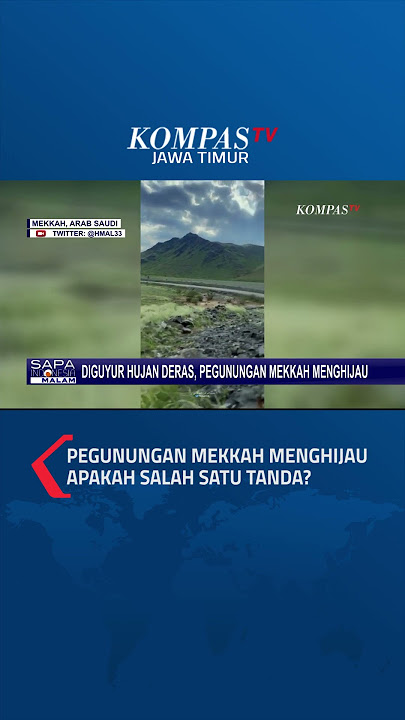 Viral Pegunungan Mekkah Menghijau, Apakah Salah Satu Tanda ? #shorts #mekkah #hijau #kiamat #hadist
