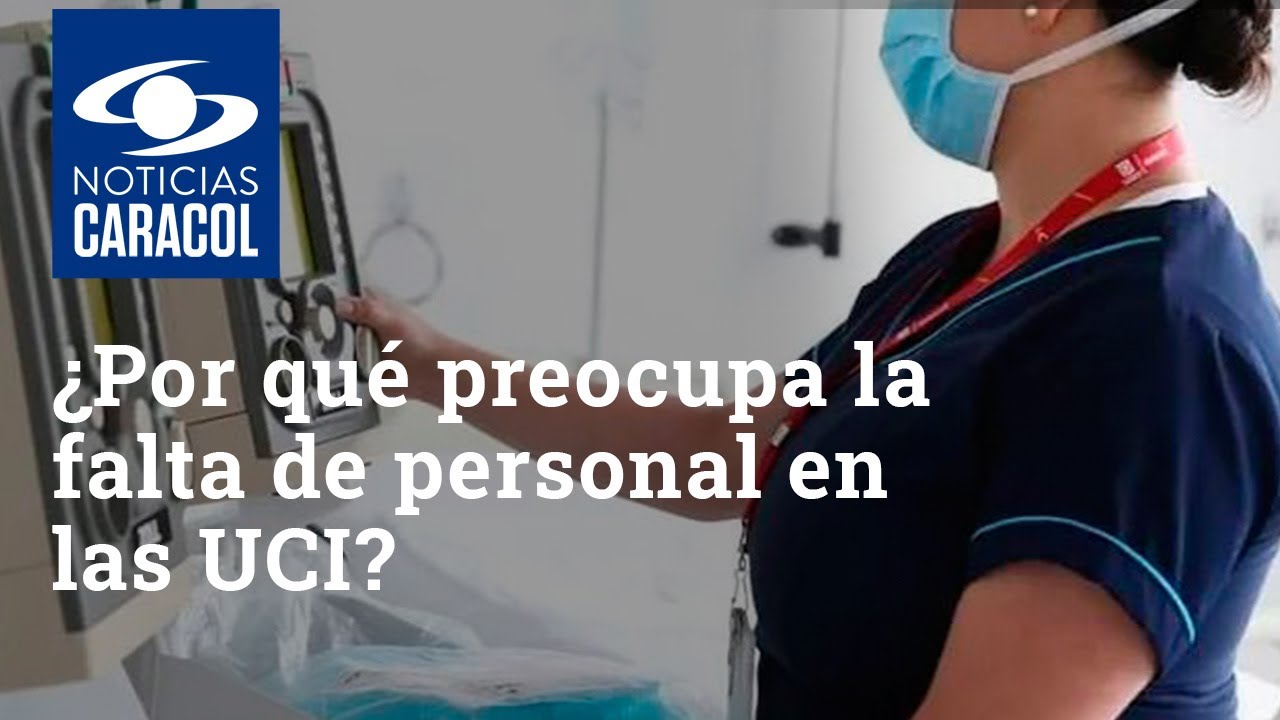 ¿Por qué preocupa la falta de personal en las UCI? - YouTube