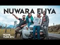 Nuwara Eliya | Yamuda Raumak | Travel Vlog #17.1