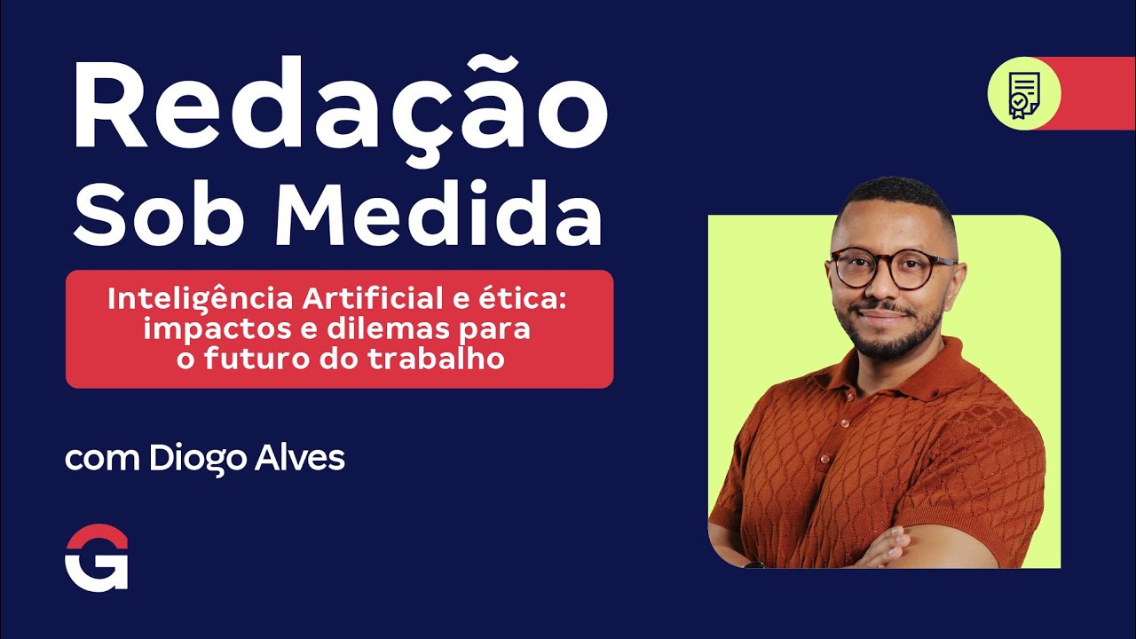 Redação Sob Medida | Inteligência Artificial e ética: impactos e dilemas para o futuro do trabalho