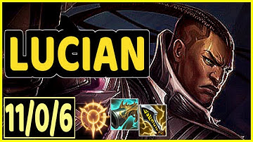 LUCIAN - 11/0/6 KDA GAMEPLAY