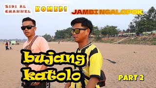BUJANG KATOLO PART 2,KOMEDI JAMBI NGALOPOK,JAMBI SEBERANG