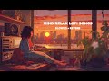 Mind relax lofi song  mind relax lofi mashup  slowed and reverb  mind fresh lofi songs